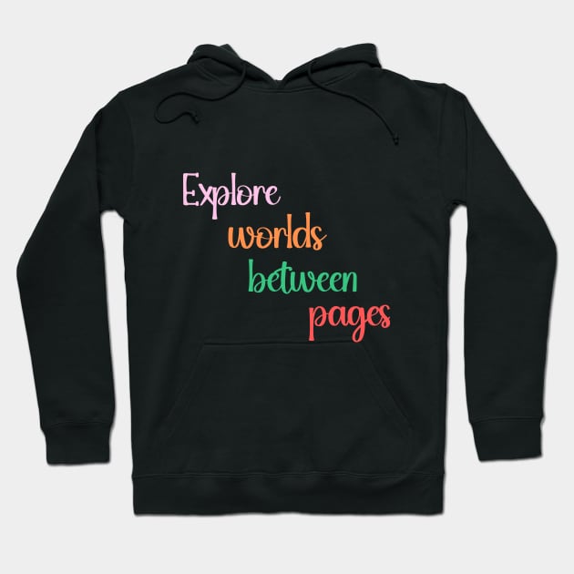 Explore worlds between pages Hoodie by TSM Designs